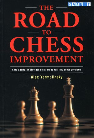 Alex Yermolinsky: The Road to chess improvement