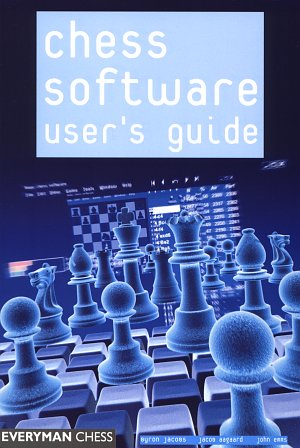 Jacobs, Emms, Aagaard: Chess Software User's Guide