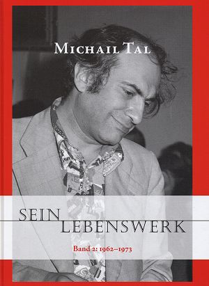 Michail Tal: Sein Lebenswerk (2)